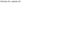 Desktop Screenshot of peliculas3d.com